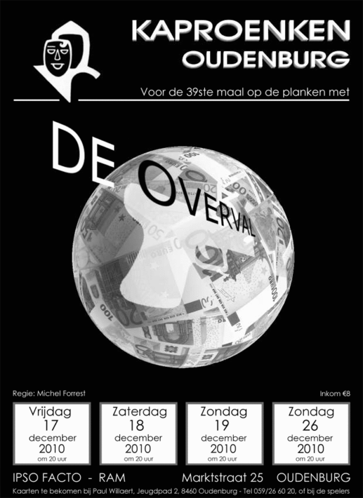 Productie 2010 'De Overval'